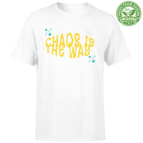 T-shirt unisex organic Chaos is the way