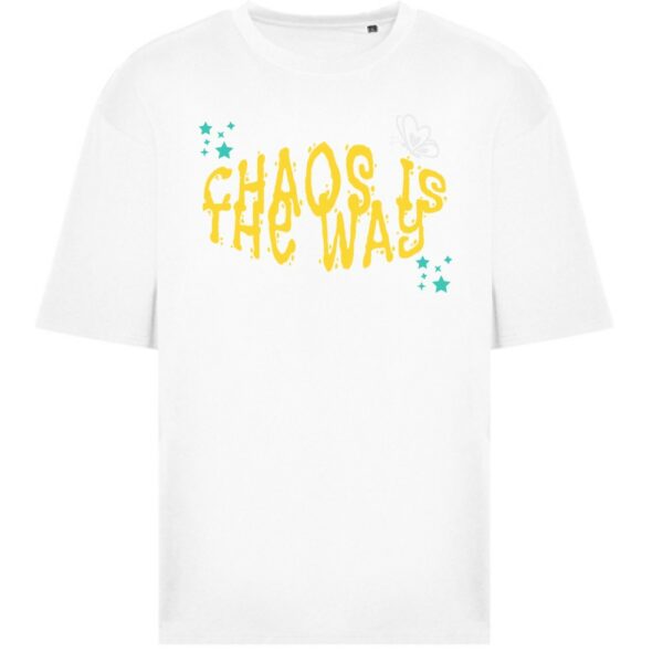 T-shirt unisex Chaos is the way